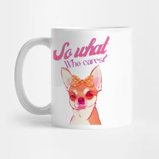 So what. Who cares Mug